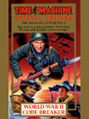 Time Machine 25: World War II Codebreaker